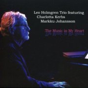 Leo Holmgren Trio - The Music in My Heart (2015)