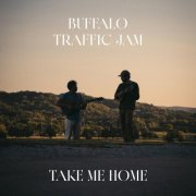 Buffalo Traffic Jam - Take Me Home EP (2025)
