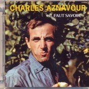 Charles Aznavour - Il Faut Savoir (1964/2004) [SACD]