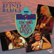Zappa & The Wild Irish Lasses - Folk meets Blues Blind Man Blues (2015)