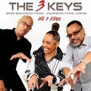 The 3 Keys (Bob Baldwin, Gail Jhonson and Phil Davis) - We 3 Keys (2023)