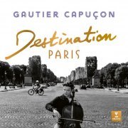 Gautier Capuçon - Destination Paris - La Bohème (2023) [Hi-Res]