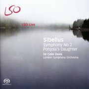 Sir Colin Davis, London Symphony Orchestra - Jean Sibelius Symphony No 2, Pohjola’s Daughter (2007) [SACD]