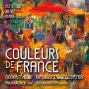 Ciconia Consort, The Hague String Orchestra, Paolo Giacometti, Dick van Gasteren - Couleurs de France (2025) [Hi-Res]