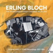 Erling Bloch - Erling Bloch - The Pioneering Danish Chamber Musician (2025)