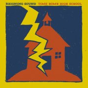Reigning Sound - Time Bomb High School (Remastered) (2002) [Hi-Res]