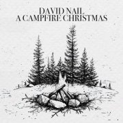 David Nail - A Campfire Christmas (2024) [Hi-Res]