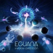 Eguana - Invisible Civilization, Vol. 3 (2019) [Hi-Res]