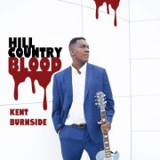 Kent Burnside - Hill Country Blood (2025) [Hi-Res]