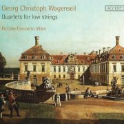 Piccolo Concerto Wien - Georg Christoph Wagenseil: Quartets for Low Strings (2013) CD-Rip