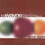 The Wayne Darling Band - Gone Again (1996)