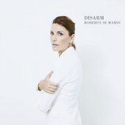 Roberta Di Mario - Di Mario: Disarm (2019)