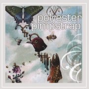 Polyester Pimpstrap - Polyester Pimpstrap (2007)