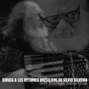 Sivuca & Les Rythmes Brésiliens de Silvio Silveira - Soft Brazilian Bossa Nova (Remastered) (2026) Hi-Res