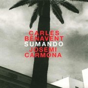 Carles Benavent & Josemi Carmona - Sumando (2006)