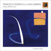 Francesco Venerucci - Early Afternoon (2017) FLAC