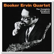 Booker Ervin Quartet - The Complete Songbook Sessions [2CD Set] (2009)