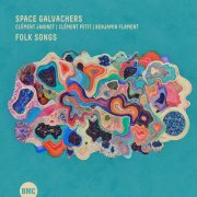 SPACE GALVACHERS - Folk Songs (2025)