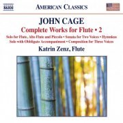 Katrin Zenz, Chara Iacovidou, Tobias Liebezeit, Ludovic Frochot, Maxim Mankovski - Cage: Complete Works for Flute, Vol. 2 (2016)