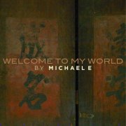 Michael E. - Welcome to My World (2015)