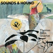 Thomas Belin Quartet - Sounds & Hound (2021)