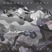 Shades of Gray - Under My Skin (2019)