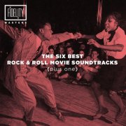 Various Artists - The Six Best Rock 'N' Roll Movie Soundtracks (Plus One) (2014)