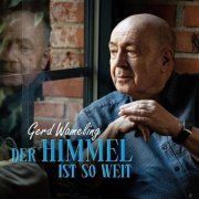 Gerd Wameling - Der Himmel ist so weit (2022)