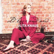 Ulita Knaus - Old Love and New (2022) [Hi-Res]