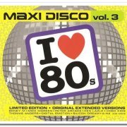 VA - I Love 80s Maxi Disco Vol. 3 [2 CD Set] (2008)