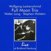 Full Moon Trio - Live at Birdland Neuburg (2002)