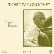 Roger Boykin, Soultex - Positive Groove (2026)