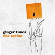 Ginger Tunes - Day Spring (2015)