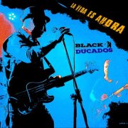 Black Ducados - La Vida Es Ahora (2025)