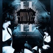 VA - Privé II: The Lounge Anthology (Deluxe Edition) (2010)