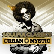 Urban Mystic - Soulful Classics (2015)