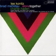 Lee Konitz, Brad Mehldau, Charlie Haden - Alone Together (1997)