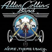 Allen Collins Band - Here, There & Back (1983) Flac