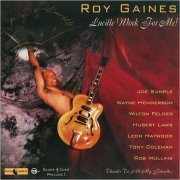 Roy Gaines - Lucille Work For Me! (1996)