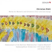 Vokalconsort of the Berliner Mädchenchor, Sabine Wüsthoff - Christian Ridil: Works for Women's & Children's Choir & Solo Songs (2026) [Hi-Res]