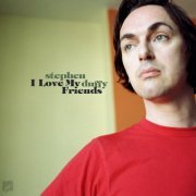 Stephen Duffy - I Love My Friends (2019) [Hi-Res]