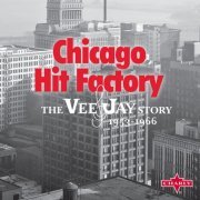 VA - Chicago Hit Factory The Vee Jay Story 1953-1966 (2014) [10 CD Box Set]