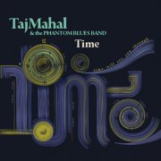 Taj Mahal & Phantom Blues Band - Time (2026)