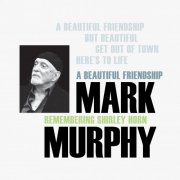 Mark Murphy - A Beautiful Friendship: Remembering Shirley Horn (2014) [Hi-Res]