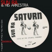 Sun Ra & His Arkestra - Voice of the Eternal Tomorrow (2014)