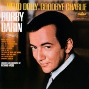 Bobby Darin - From Hello Dolly To Goodbye Charlie (1991)