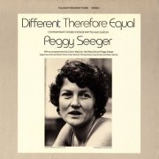 Peggy Seeger - Different Therefore Equal (1979)