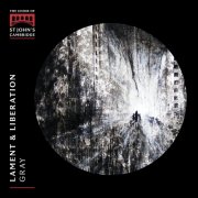 The Choir of St. John's College, Cambridge & Christopher Gray - Lament & Liberation (2025) [Hi-Res]