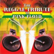 VA - The Reggae Tribute to Pink Floyd (2002)