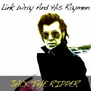 Link Wray and His Ray Men - Link Wray and His Raymen: Jack the Ripper (2012)